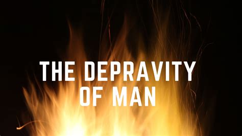 depravity of man definition.